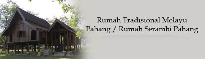 Rumah Tradisional Melayu Pahang